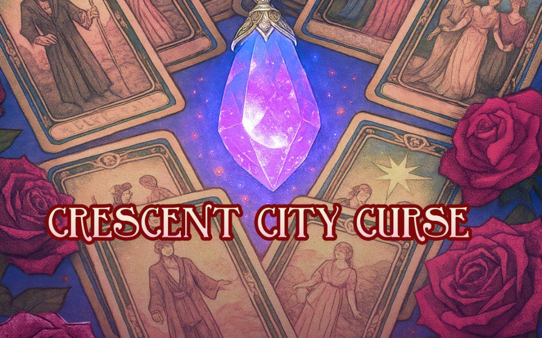 Crescent City Curse